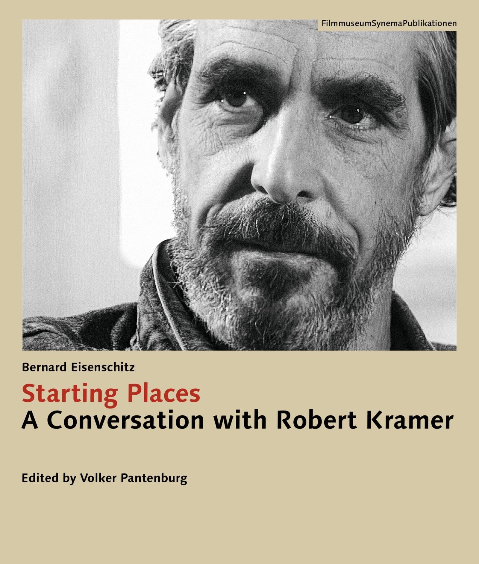 Cover Starting Places: A Conversation with Robert Kramer